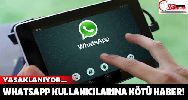 WhatsApp yasaklanıyor!